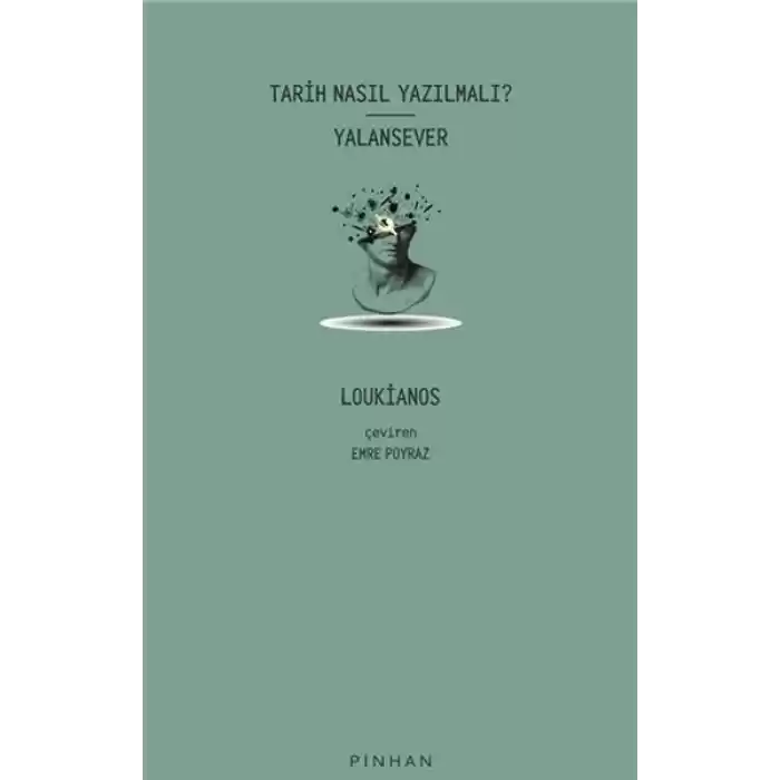 Tarih Nasıl Yazılmalı? - Yalansever