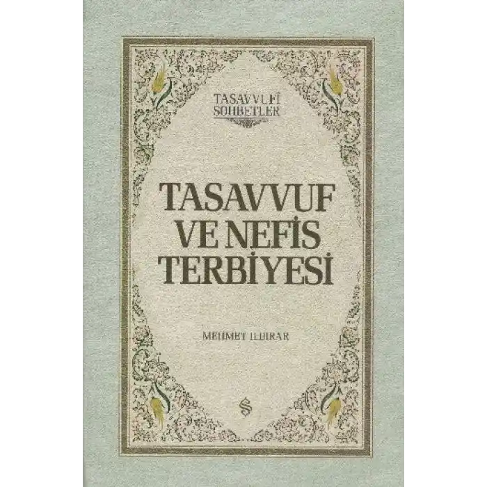 Tasavvuf ve Nefis Terbiyesi (Ciltli)