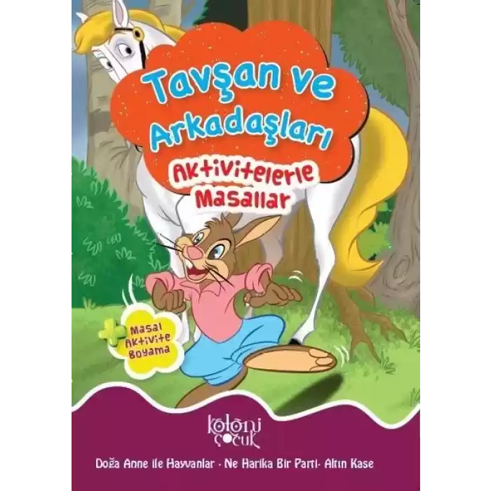 Tavşan ve Arkadaşları - Aktivitelerle Masallar