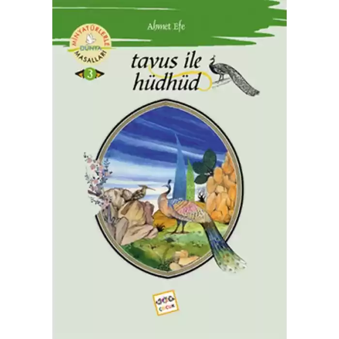 Tavus İle Hüdhüd / Minyatürlerle Dünya Masalları