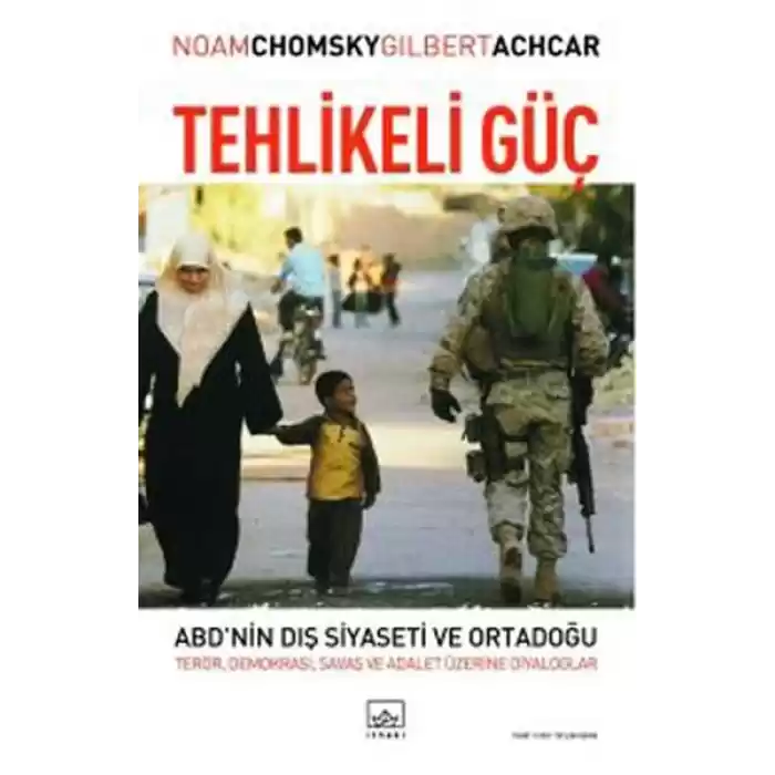 Tehlikeli Güç - ABDnin Dış Siyaseti ve Ortadoğu