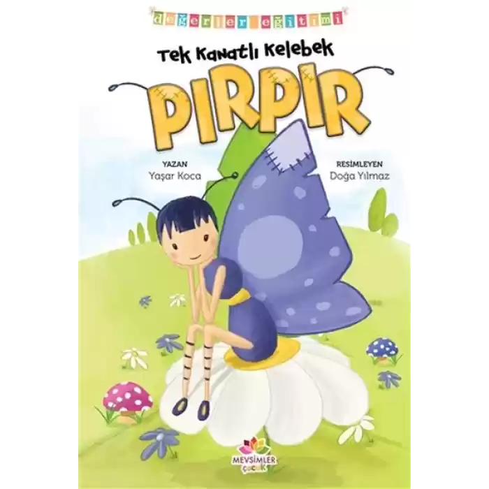 Tek Kanatlı Kelebek Pırpır - Değerler Eğitimi