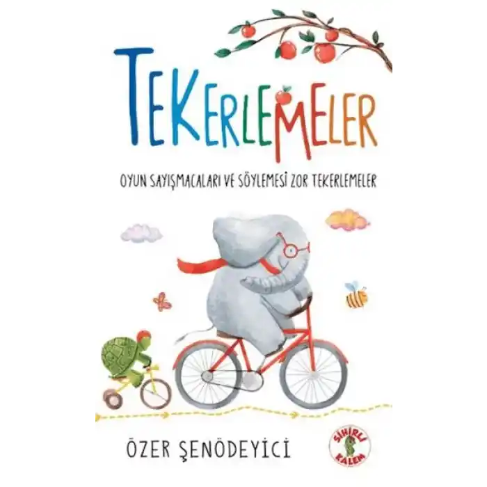 Tekerlemeler - Oyun Sayışmacaları ve Söylemesi Zor Tekerlemeler