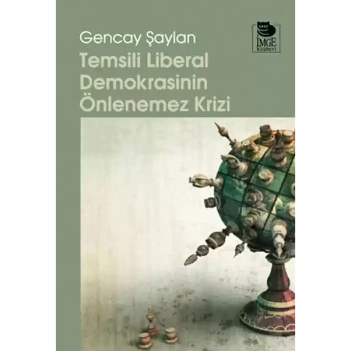Temsili Liberal Demokrasinin Önlenemez Krizi