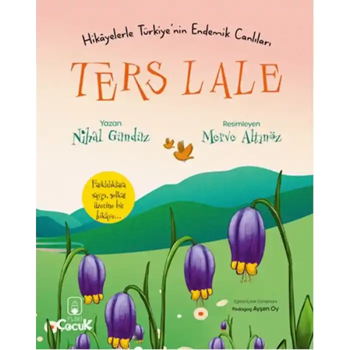 Ters Lale - Hikâyelerle Türkiyenin Endemik Canlıları