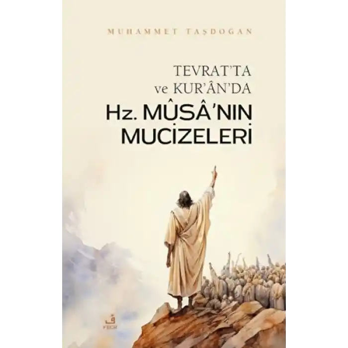 Tevratta ve Kuranda Hz. Musanın Mucizeleri