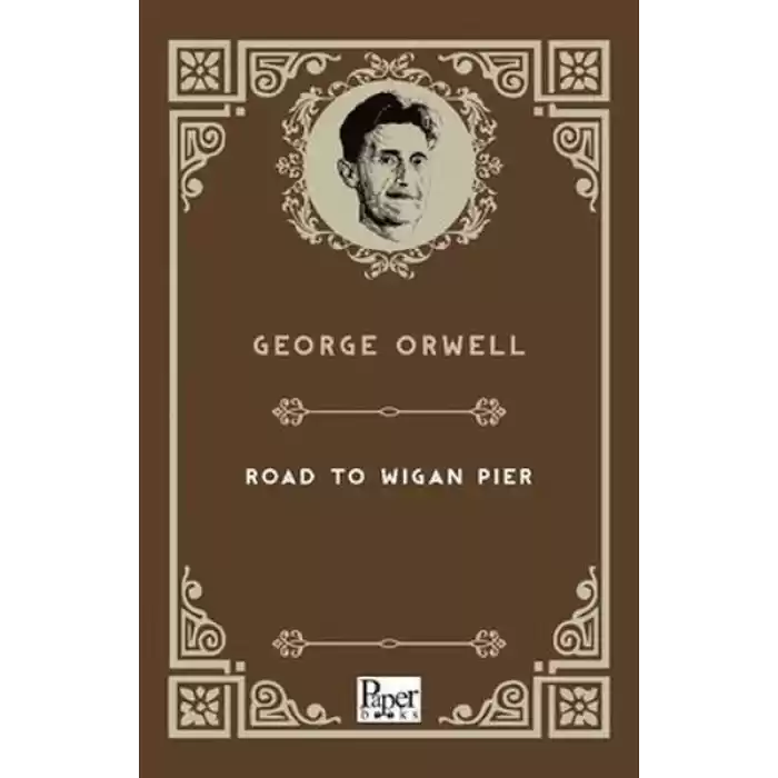 The Road To Wigan Pier (İngilizce Kitap)