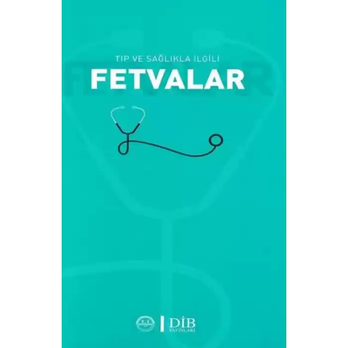 Tıp ve Sağlıkla İlgili Fetvalar