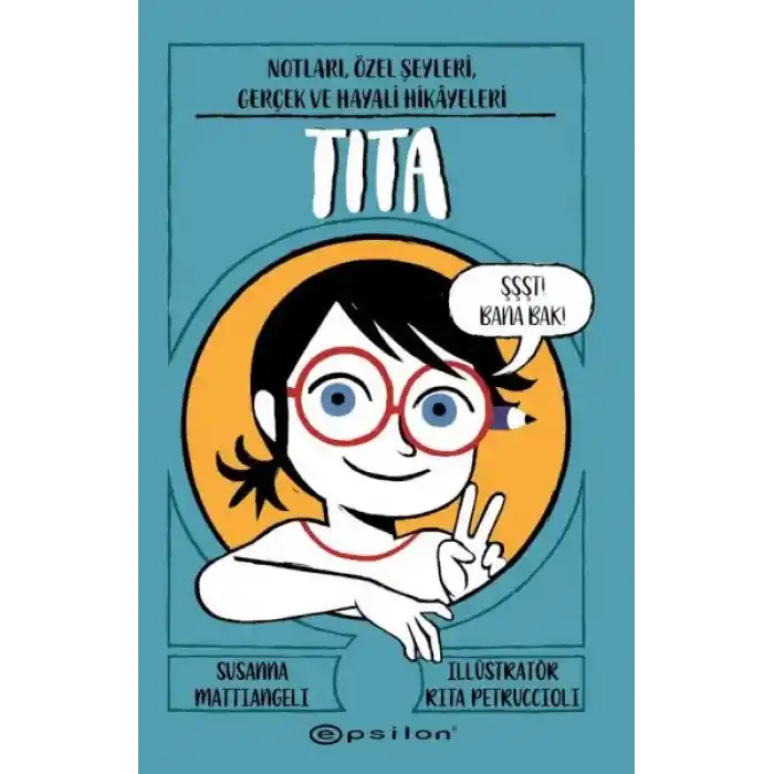 Tita: Notları, Özel Şeyleri, Gerçek Ve Hayali Hikâyeleri