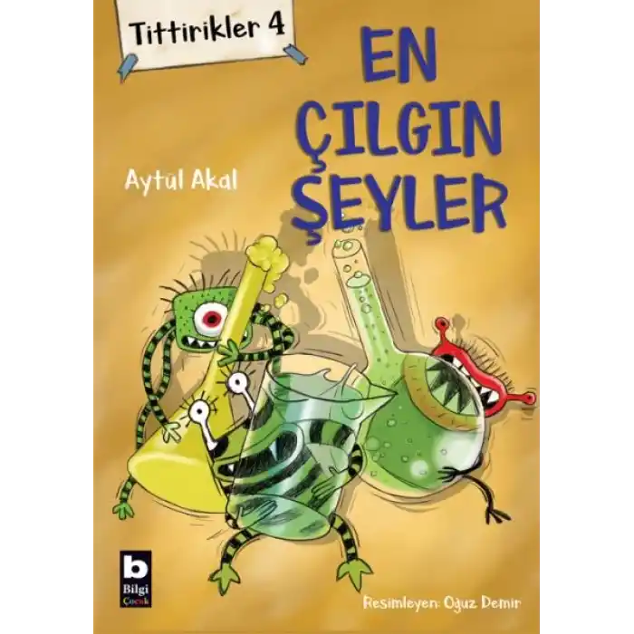 Tittirikler 4 - En Çılgın Şeyler