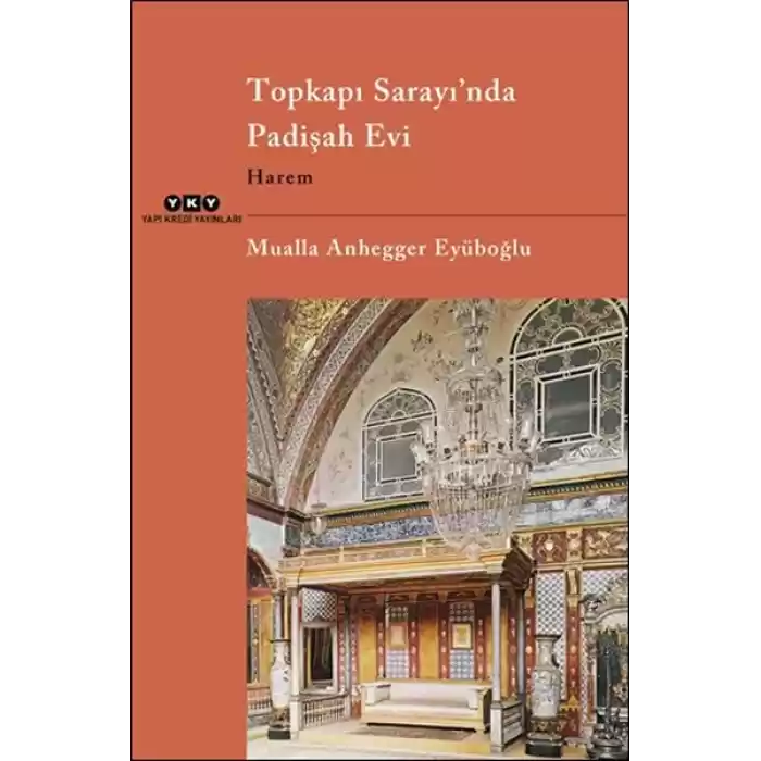 Topkapı Sarayı’nda Padişah Evi Harem