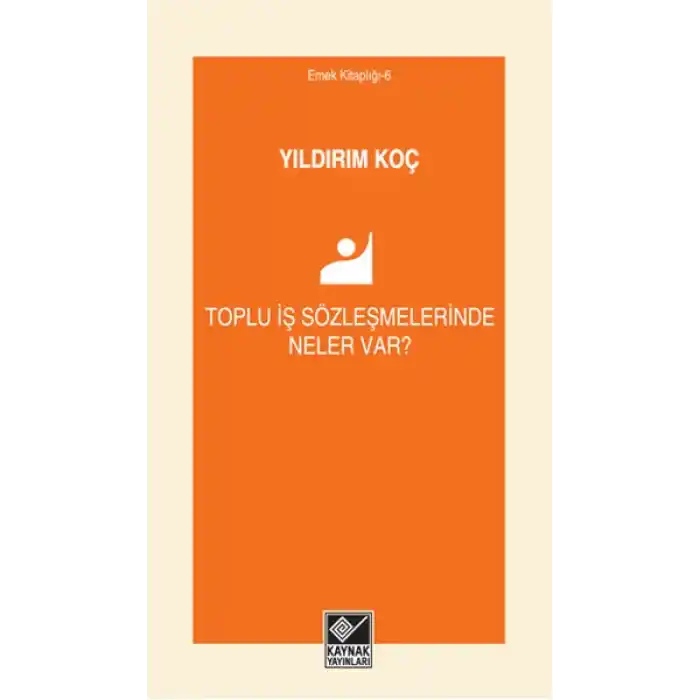 Toplu İş Sözleşmelerinde Neler Var?