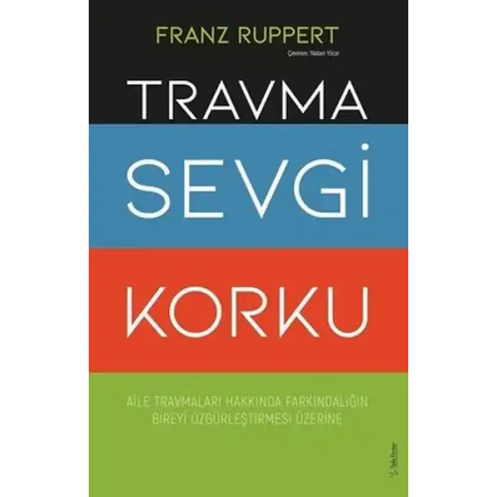 Travma Sevgi Korku