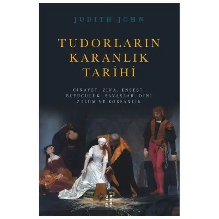 Tudorların Karanlık Tarihi