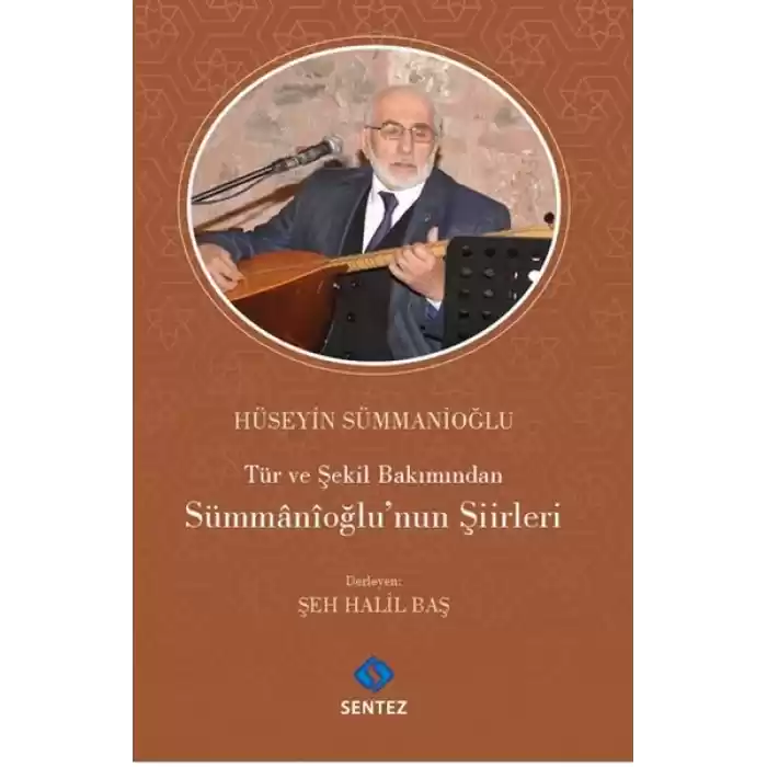 Tür ve Şekil Bakımından Sümmanioğlunun Şiirleri
