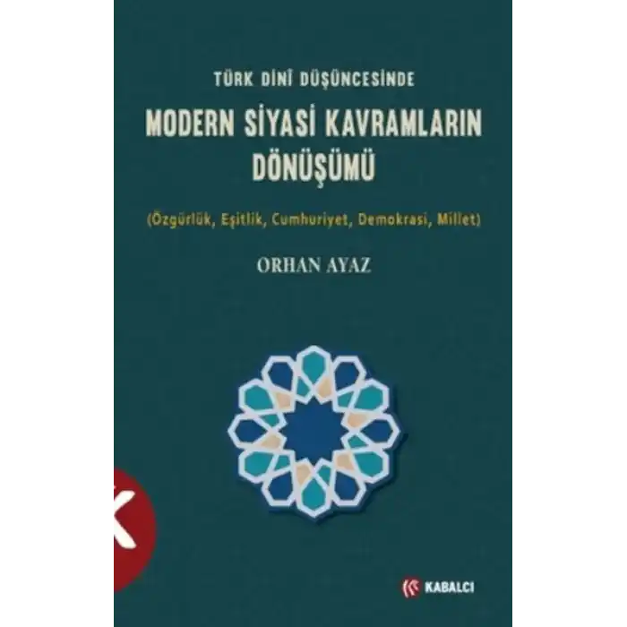 Türk Dini Düşüncesinde Modern Siyasi Kavramların Dönüşümü