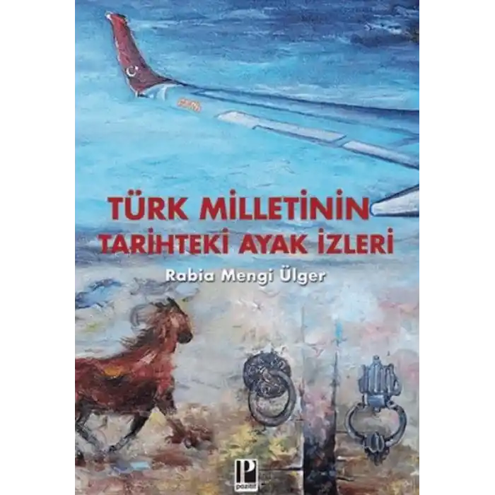 Türk Milletinin Tarihteki Ayak izleri