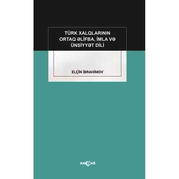 Türk Xalqlarının Ortaq Elifba, İmla ve Ünsiyyet Dili