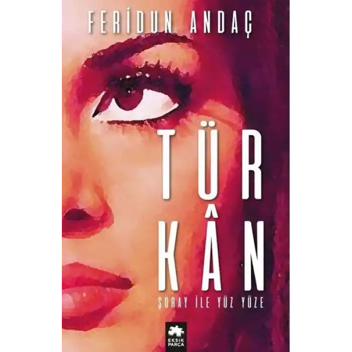 Türkan Şoray ile Yüz Yüze (Ciltli)