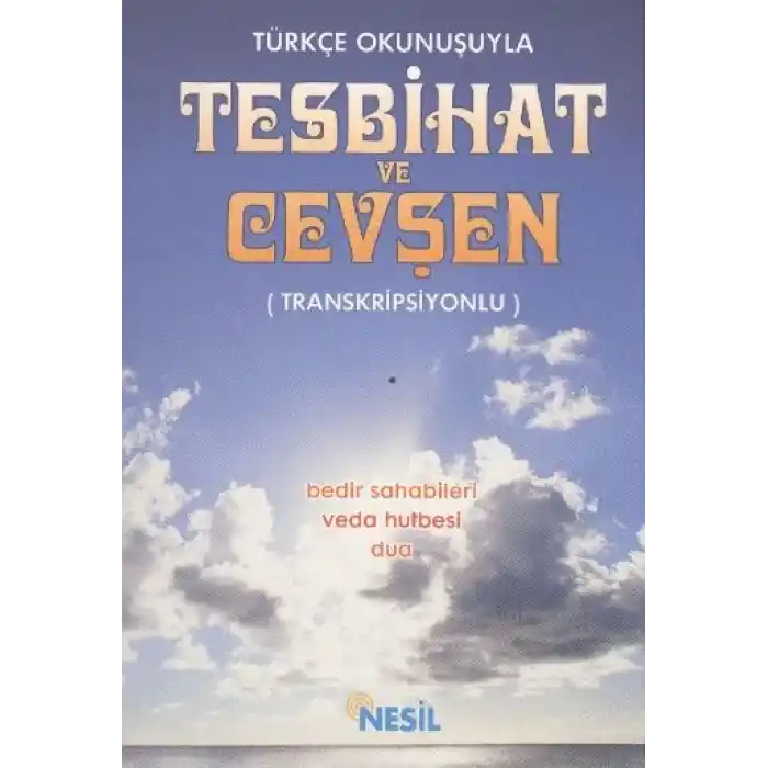 Türkçe Okunuşuyla Tesbihat ve Cevşen - Transkripsiyonlu