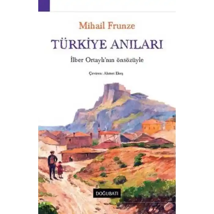 Türkiye Anıları-İlber Ortaylının Önsözüyle