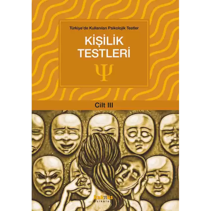 Türkiyede Kullanılan Psikolojik Testler Cilt 3 - Kişilik Testleri