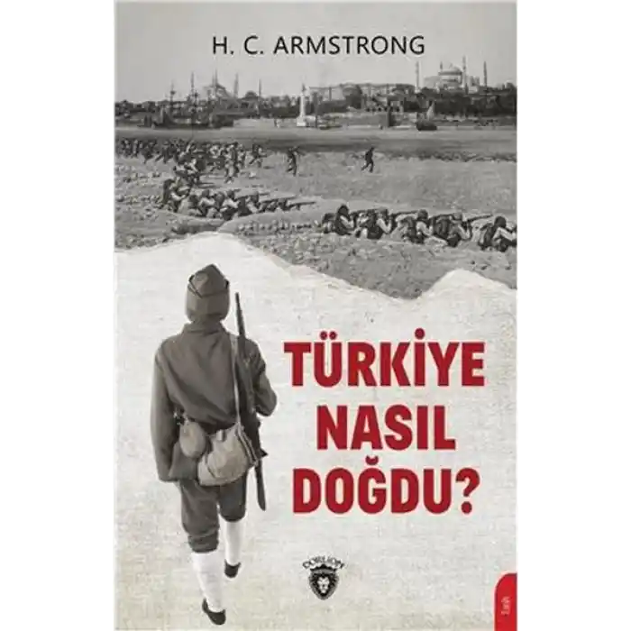 Türkiye Nasıl Doğdu?