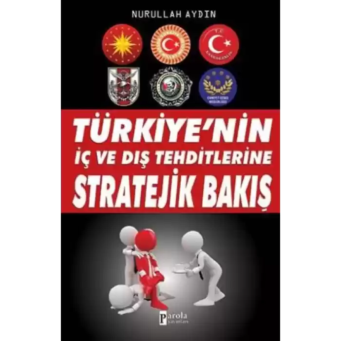 Türkiyenin İç ve Dış Tehditlerine Stratejik Bakış