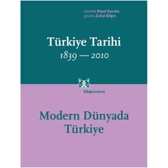 Türkiye Tarihi Cilt:4 1839-2010  Modern Dünyada Türkiye