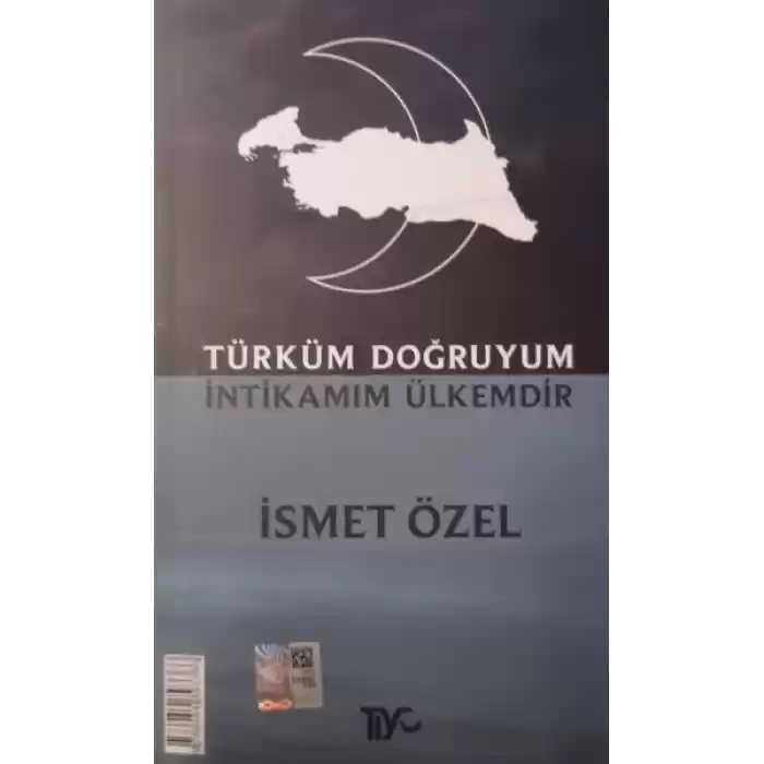 Türküm Doğruyum İntikamım Ülkemdir