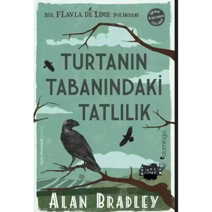 Turtanın Tabanındaki Tatlılık (Flavia de Luce Polisiyesi 1)