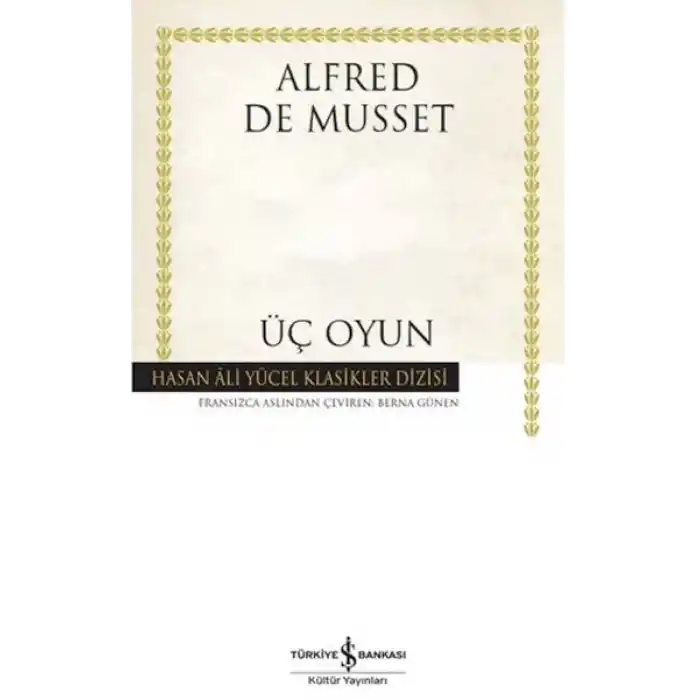 Üç Oyun - Hasan Ali Yücel Klasikler (Ciltli)