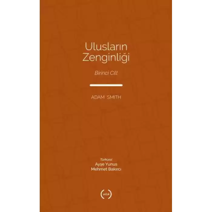 Ulusların Zenginliği Cilt 1