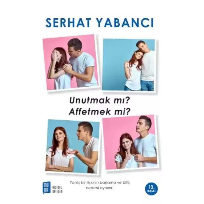 Unutmak mı? Affetmek mi?