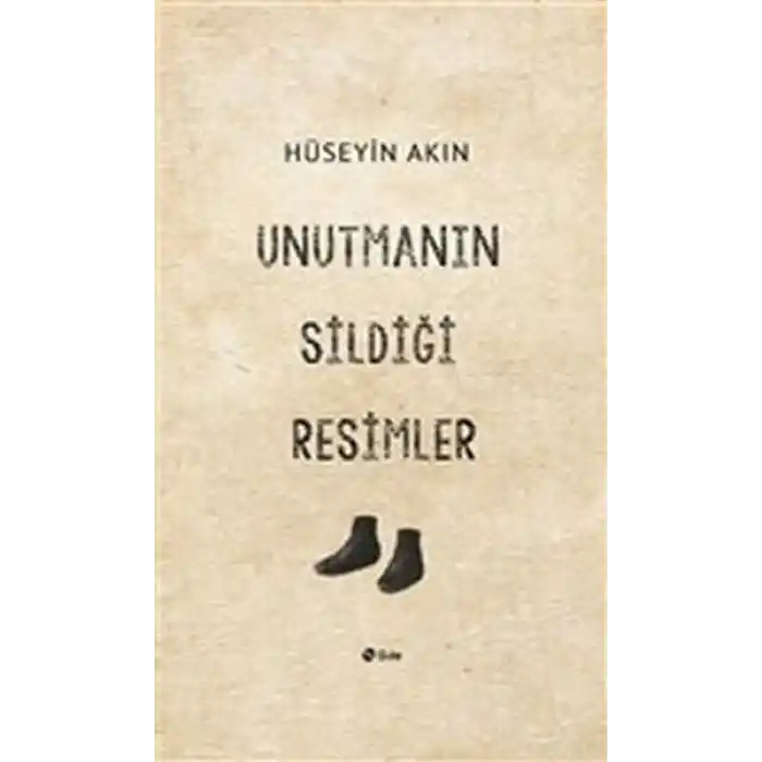 Unutmanın Sildiği Resimler