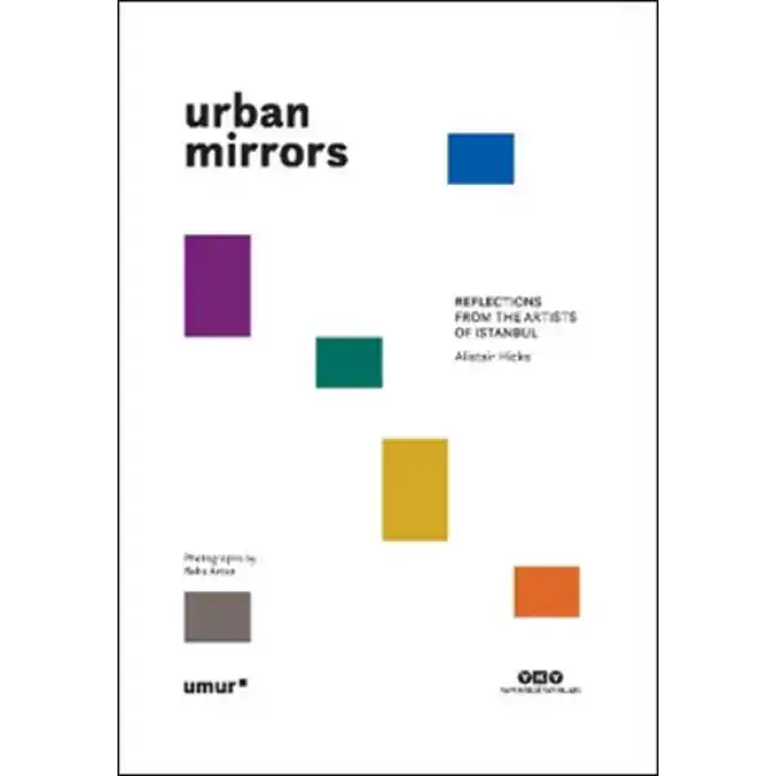 Urban Mirrors - Reflections From the Artists of Istanbul