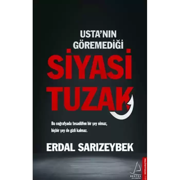 Usta’nın Göremediği Siyasi Tuzak