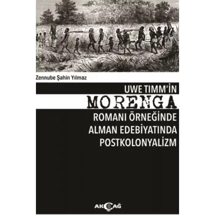 Uwe Tımmin Morenga Romanı Örneğinde Alman Edebiyatında Postkolonyalizm