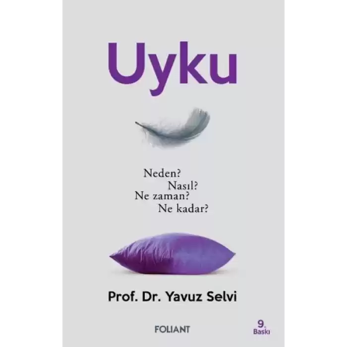 Uyku - Neden? Nasıl? Ne zaman? Ne kadar?