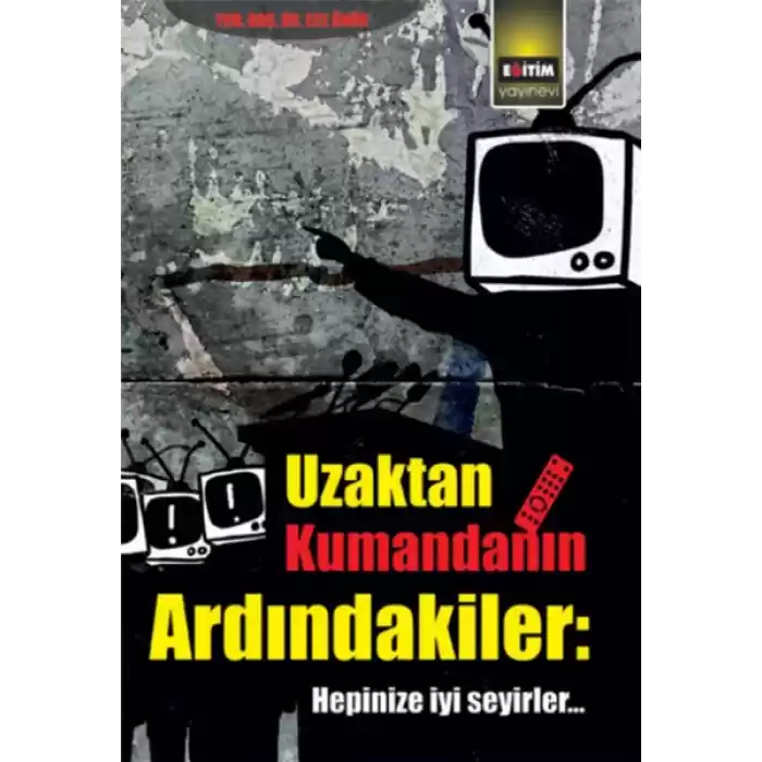 Uzaktan Kumandanın Ardındakiler