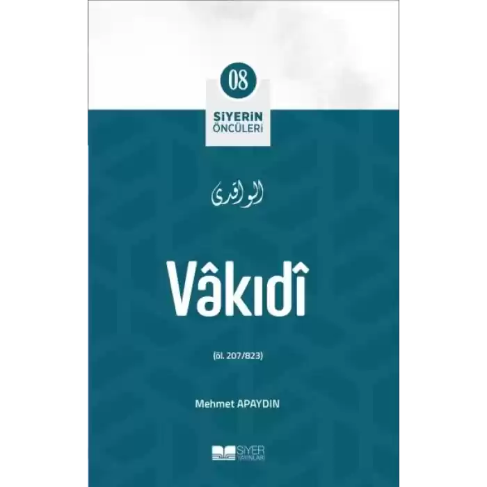 Vâkıdî - Siyerin Öncüleri 8