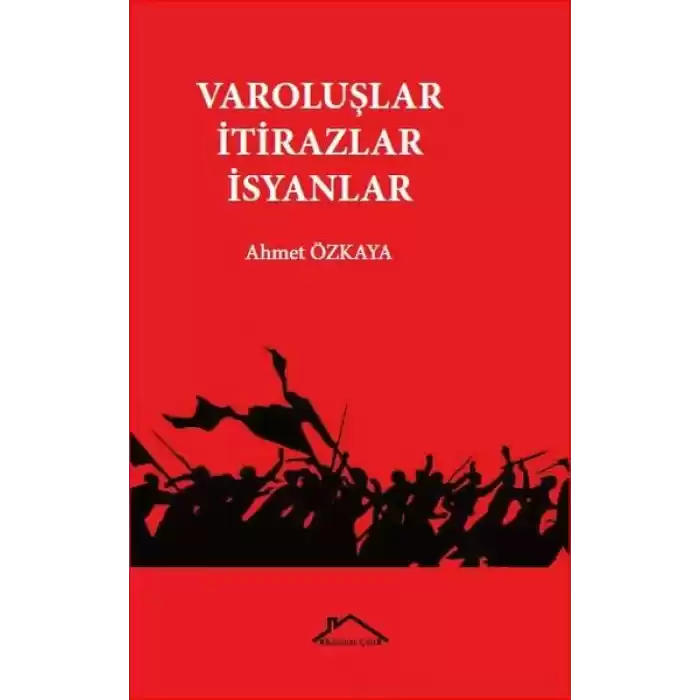 Varoluşlar İtirazlar İsyanlar