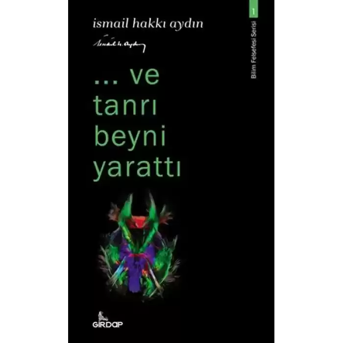 ..ve tanrı beyni yarattı - Bilim Felsefesi Serisi 1