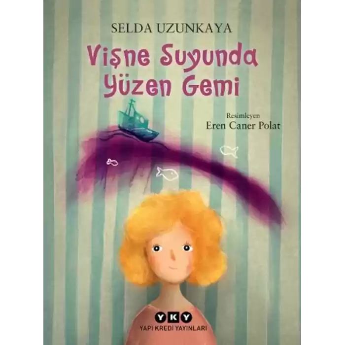 Vişne Suyunda Yüzen Gemi