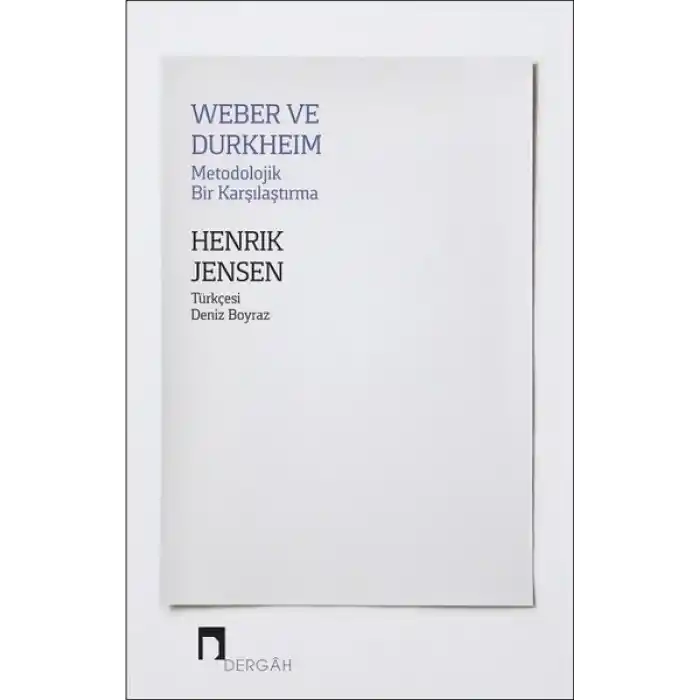 Weber ve Durkheim - Metodolojik Bir Karşılaştırma