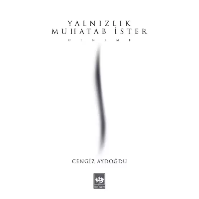Yalnızlık Muhatab İster