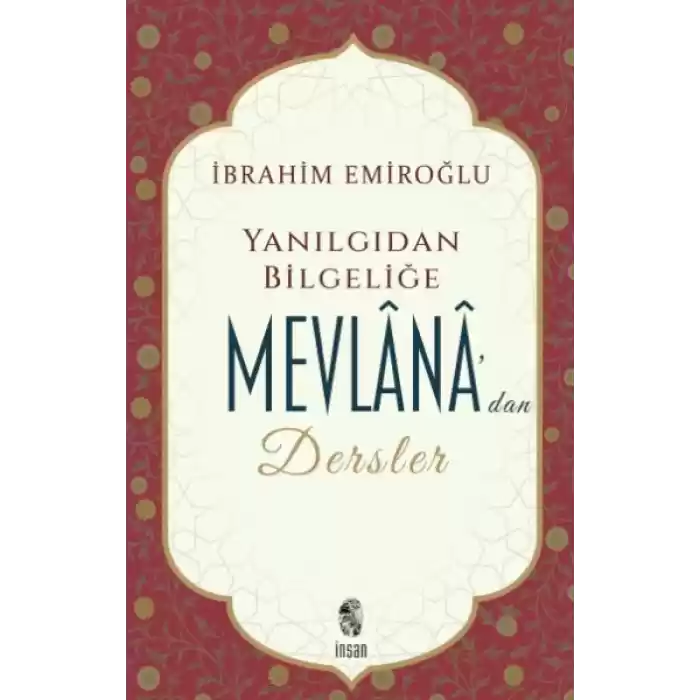Yanlış Düşünce ve Davranışlar Karşısında Mevlana