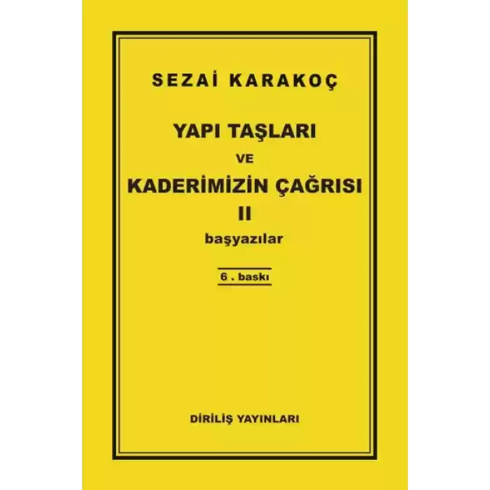 Yapı Taşları ve Kaderimizin Çağrısı 2