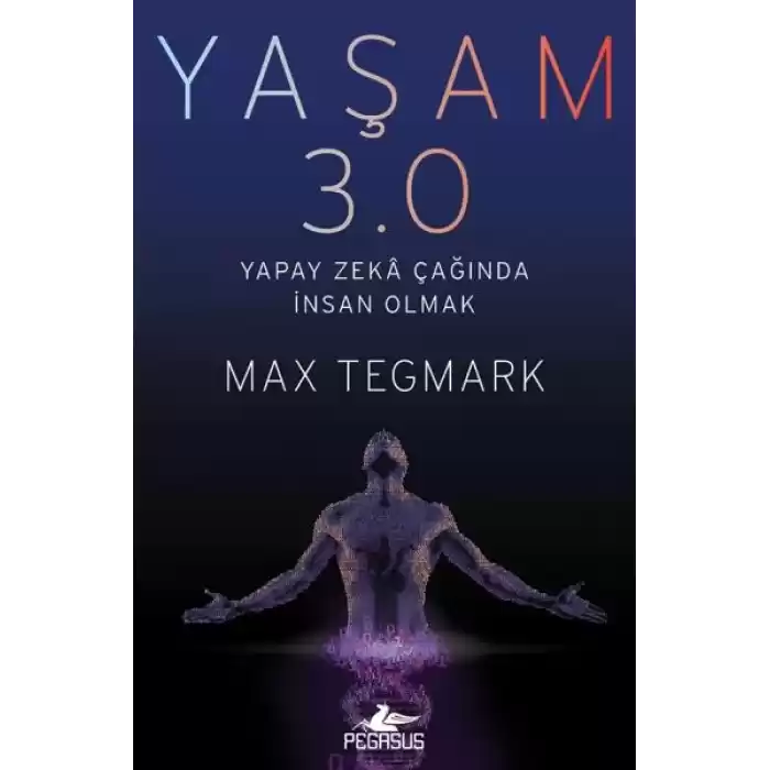 Yaşam 3.0 - Yapay Zeka Çağında İnsan Olmak