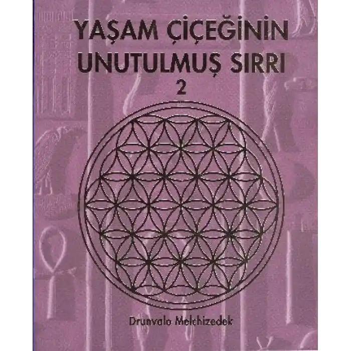 Yaşam Çiçeğinin Unutulmuş Sırrı 2